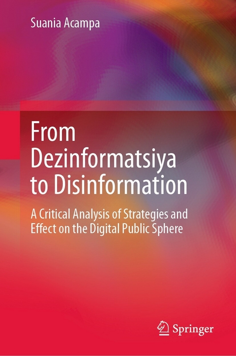 From Dezinformatsiya to Disinformation - Suania Acampa