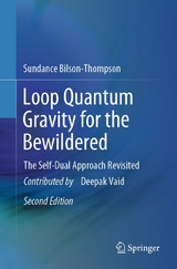 Loop Quantum Gravity for the Bewildered - Sundance Bilson-Thompson