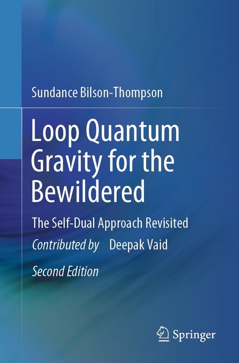 Loop Quantum Gravity for the Bewildered - Sundance Bilson-Thompson