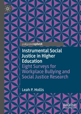 Instrumental Social Justice in Higher Education - Leah P. Hollis