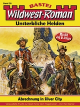 Wildwest-Roman – Unsterbliche Helden 39 - Hal Warner