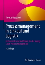 Prozessmanagement in Einkauf und Logistik -  Thomas Liebetruth