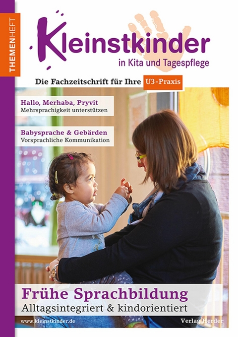 Frühe Sprachbildung - Alltagsintegriert & kindorientiert -  Renate Zimmer,  Eva Heissel,  Sabine Hirler,  Daniela Schmid,  Steffi Sachse