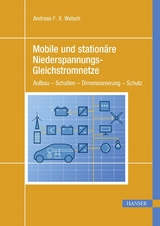 Mobile und stationäre Niederspannungs-Gleichstromnetze - Andreas F. X. Welsch