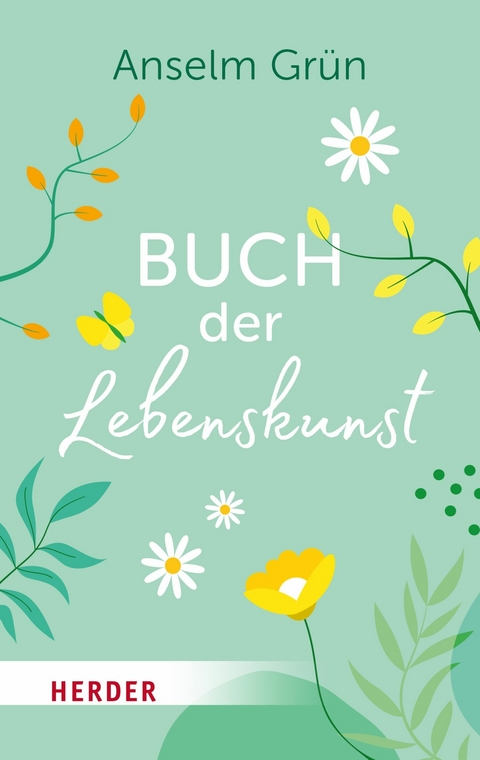 Buch der Lebenskunst - Anselm Grün