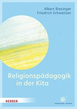 Religionspädagogik in der Kita - Albert Biesinger, Friedrich Schweitzer