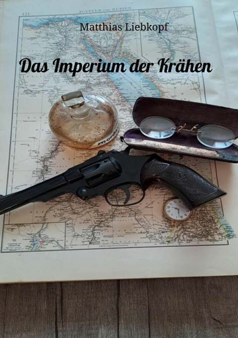 Das Imperium der Krähen - Matthias Liebkopf