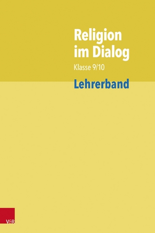 Religion im Dialog Klasse 9/10 - Josef Fath; Rainer Goltz; Christiane Rösener …