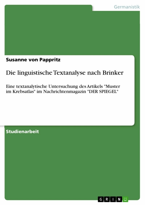 Die linguistische Textanalyse nach Brinker -  Susanne von Pappritz