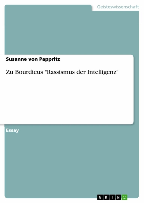 Zu Bourdieus "Rassismus der Intelligenz" - Susanne von Pappritz