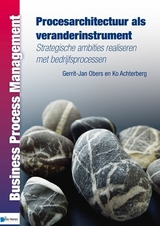 Procesarchitectuur als veranderinstrument -  Gerrit-Jan Obers,  Ko Achterberg