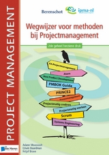 Wegwijzer voor methoden bij Projectmanagement - 2de geheel herziene druk -  Ariane Moussault,  Edwin Baardman,  Fritjof Brave