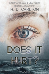 Does It Hurt? -  H. D. Carlton