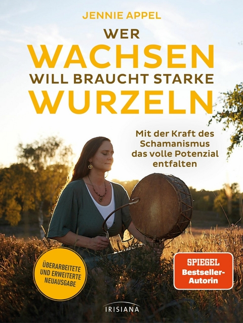 Wer wachsen will braucht starke Wurzeln - Jennie Appel