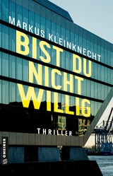 Bist du nicht willig - Markus Kleinknecht