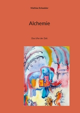 Alchemie -  Mathias Schneider