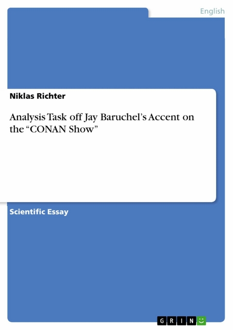 Analysis Task off Jay Baruchel’s Accent on the “CONAN Show” - Niklas Richter