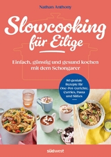 Slowcooking für Eilige - Nathan Anthony