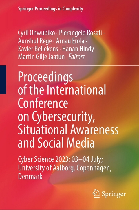 Proceedings of the International Conference on Cybersecurity, Situational Awareness and Social Media - 