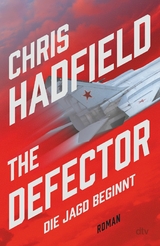 The Defector - Die Jagd beginnt -  Chris Hadfield