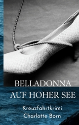 Belladonna auf hoher See - Charlotte Born