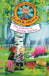 Super-Wilma - Das Einhorn in Emilias Garten -  Pertti Kivinen