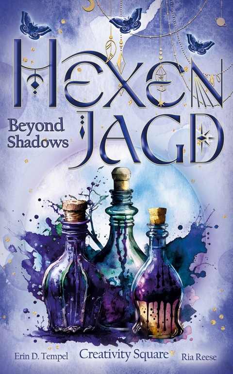 Hexenjagd: Beyond Shadows - Creativity Square, Erin D. Tempel, Ria Reese