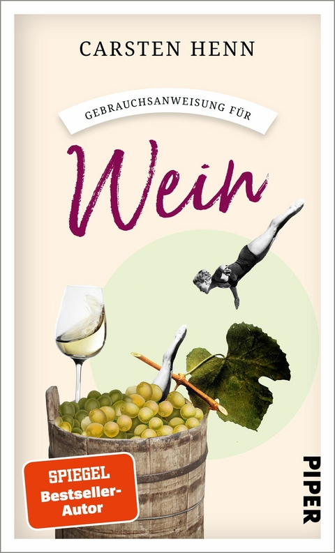 Gebrauchsanweisung für Wein -  Carsten Henn