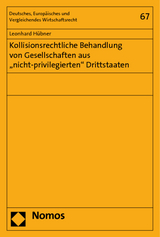 Kollisionsrechtliche Behandlung von Gesellschaften aus "nicht-privilegierten" Drittstaaten - Leonhard Hübner