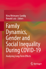 Family Dynamics, Gender and Social Inequality During COVID-19 - 