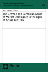 The German and Romanian Abuse of Market Dominance in the Light of Article 102 TFEU - Anca Daniela Chirita