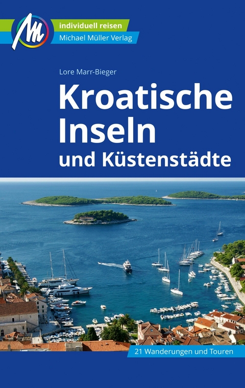 Kroatische Inseln und Küstenstädte Reiseführer Michael Müller Verlag - Lore Marr-Bieger