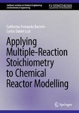 Applying Multiple-Reaction Stoichiometry to Chemical Reactor Modelling - Guillermo Fernando Barreto, Carlos Daniel Luzi