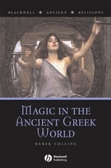 Magic in the Ancient Greek World - Derek Collins