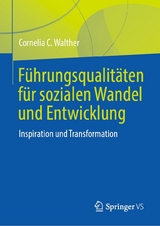 Führungsqualitäten für sozialen Wandel und Entwicklung - Cornelia C. Walther