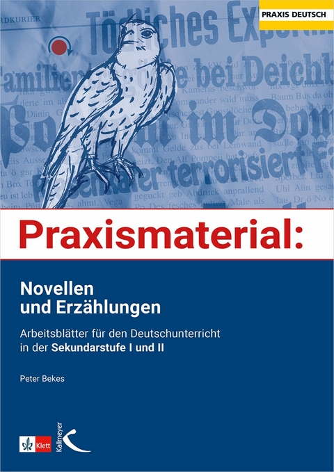 Praxismaterial: Novellen und Erzählungen - Peter Bekes