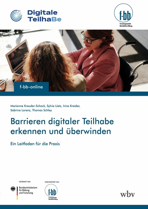 Barrieren digitaler Teilhabe erkennen und überwinden -  Marianne Kreuder-Schock,  Sylvia Lietz,  Irina Kreider,  Sabrina Lorenz,  Thomas Schley