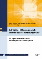 Betriebliches Bildungspersonal als Promotor beruflicher Bildungsprozesse - 