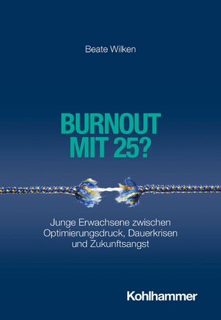 Burnout mit 25? - Beate Wilken