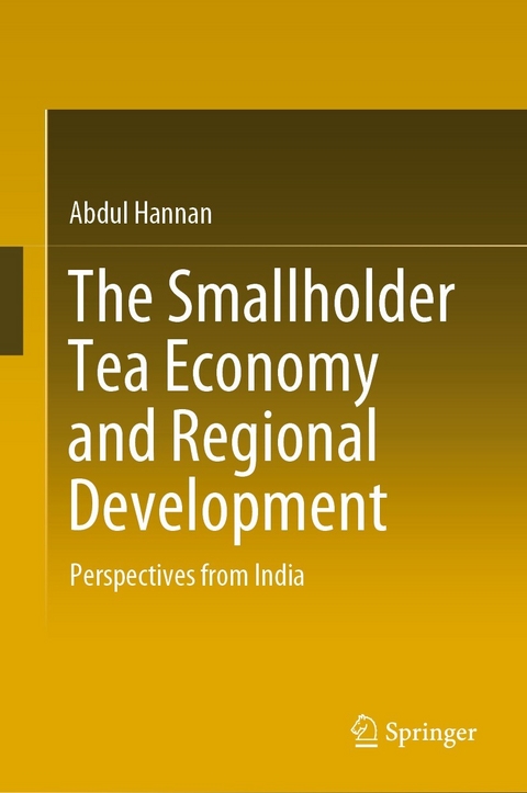 The Smallholder Tea Economy and Regional Development - Abdul Hannan