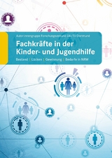 Fachkräfte in der Kinder- und Jugendhilfe -  Autor:innengruppe Forschungsverbund DJI TU Dortmund