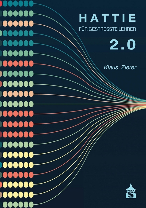 Hattie für gestresste Lehrer 2.0 -  Klaus Zierer