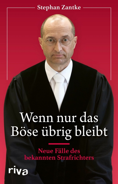 Wenn nur das Böse übrig bleibt -  Stephan Zantke