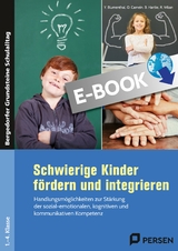 Schwierige Kinder fördern und integrieren - B. Hartke, Y. Blumenthal, R. Vrban, O. Carnein