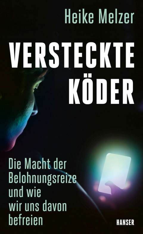 Versteckte Köder - Heike Melzer