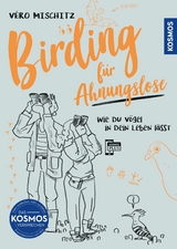 Birding für Ahnungslose -  Véro (Veronika) Mischitz