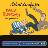 Kalle Blomquist 2. Kalle Blomquist lebt gefährlich - Astrid Lindgren