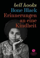 Erinnerungen an eine Kindheit -  bell hooks