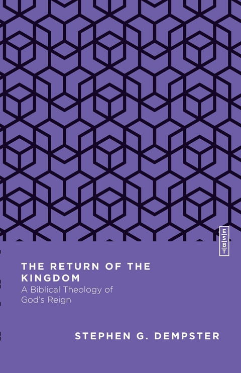 The Return of the Kingdom -  Stephen G. Dempster