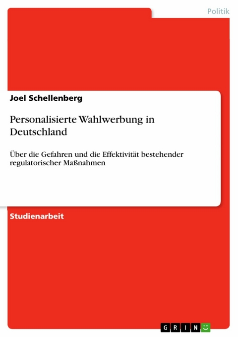 Personalisierte Wahlwerbung in Deutschland -  Joel Schellenberg